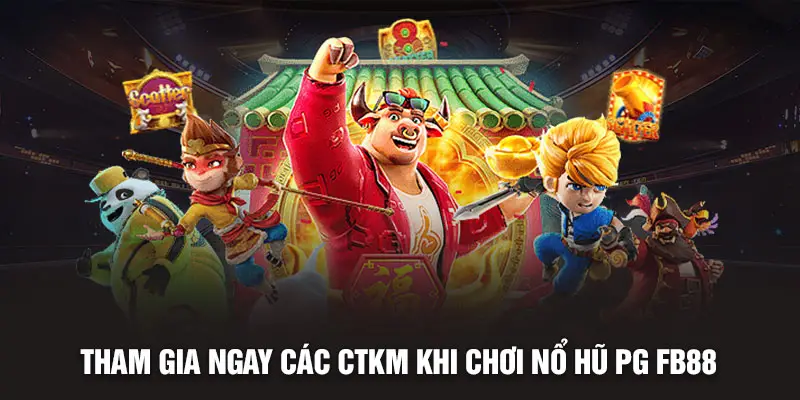Khám Phá Thế Giới Nổ Hũ PG - Vận May và Giải Trí Đỉnh Cao